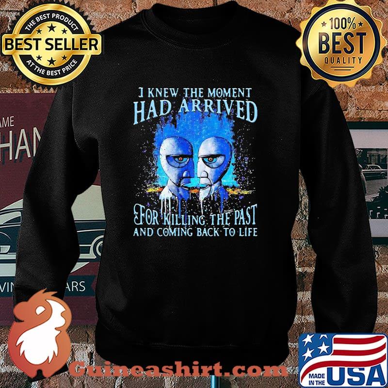 Pink floyd band i knew the moment had arrived for killing the past and coming back to life s Sweater
