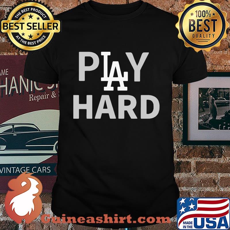 Play Hard Los Angeles Dodgers LA 2020 World Series Champions Shirt