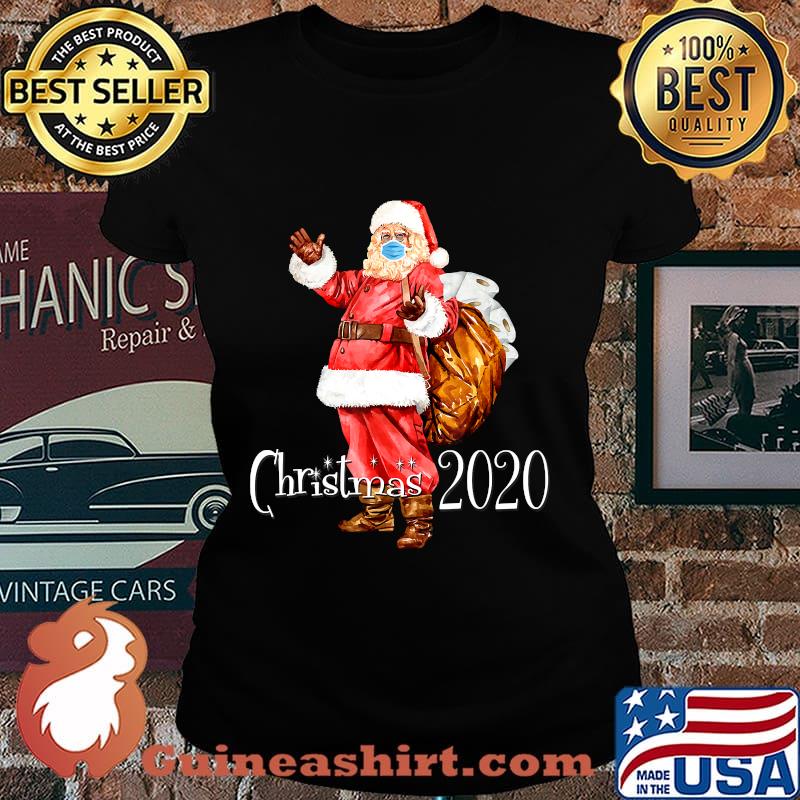 Santa Wear Face Mask And Toilet Paper Bag Christmas 2020 Shirt Laides tee