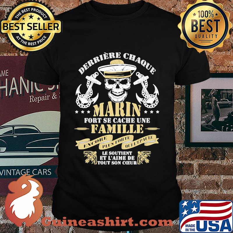 Skull derrière chaque marin fort se cache une famille shirt