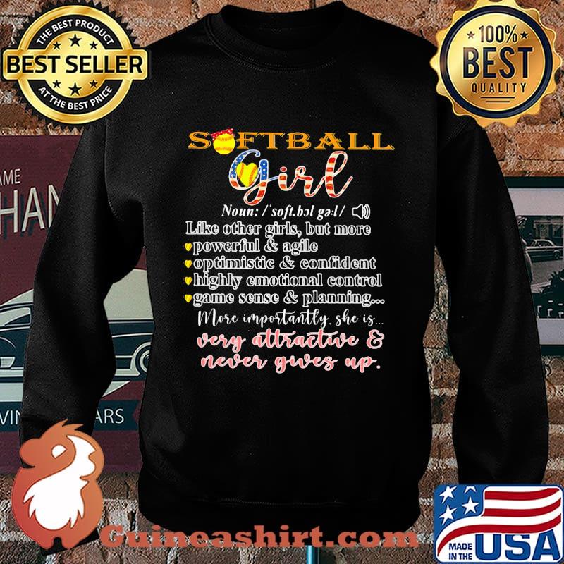 Softball girl very attractive and never gives up american flag quote s Sweater