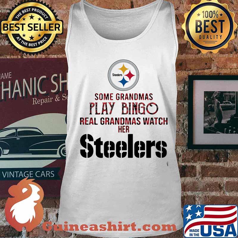 Some grandmas play bingo real grandmas watch her las pittsburgh steelers s Tank top