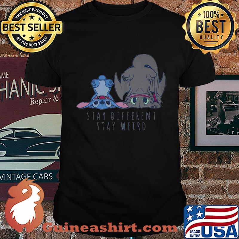 Stitch and toothless stay different stay weird shirt