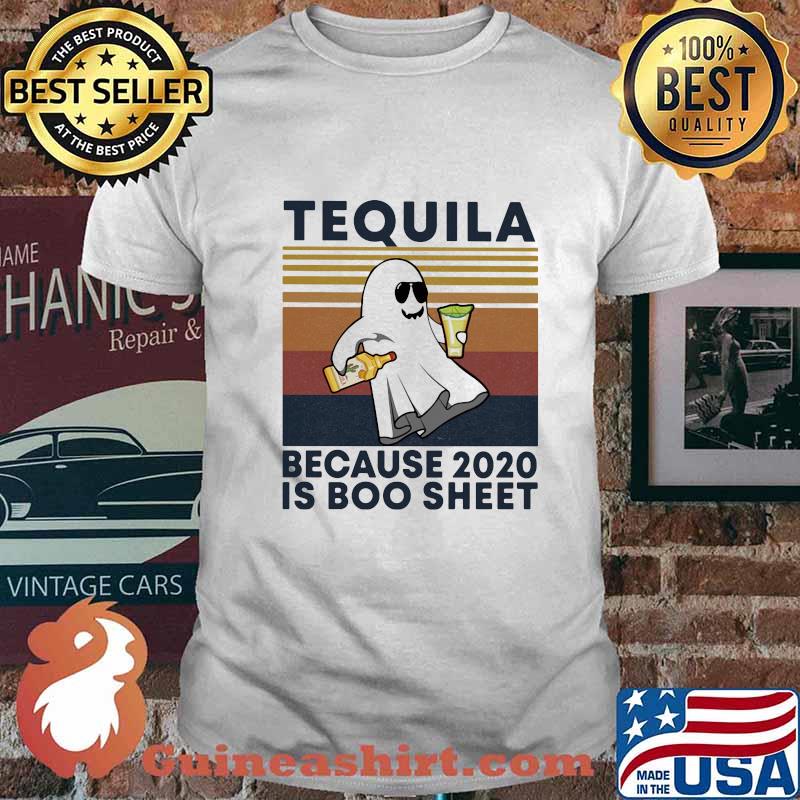 Tequila because 2020 is boo sheet ghost vintage shirt