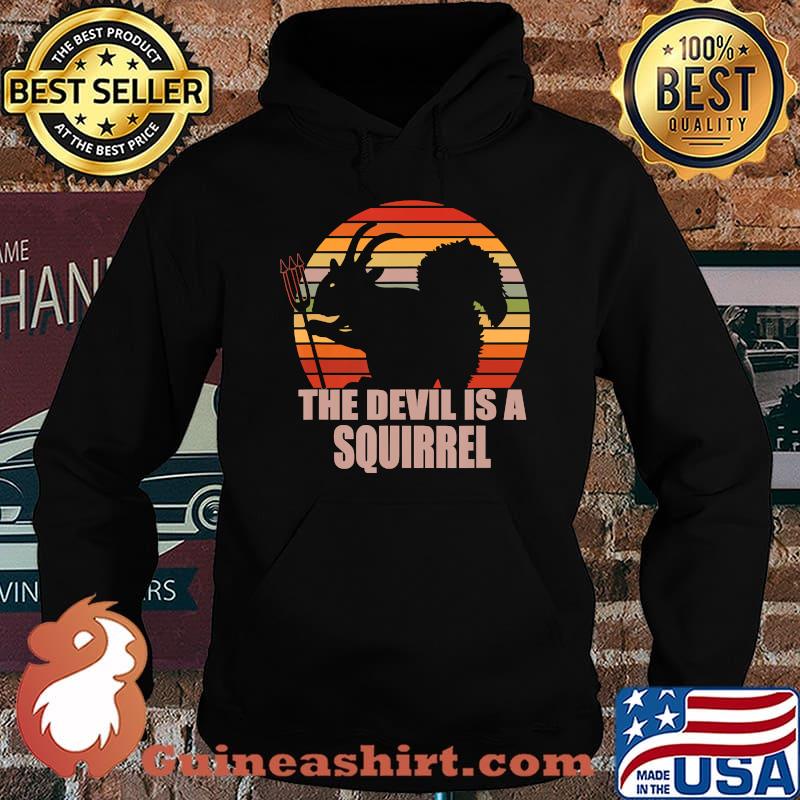 The devil is a squirrel, funny retro gift T-Shirt Hoodie