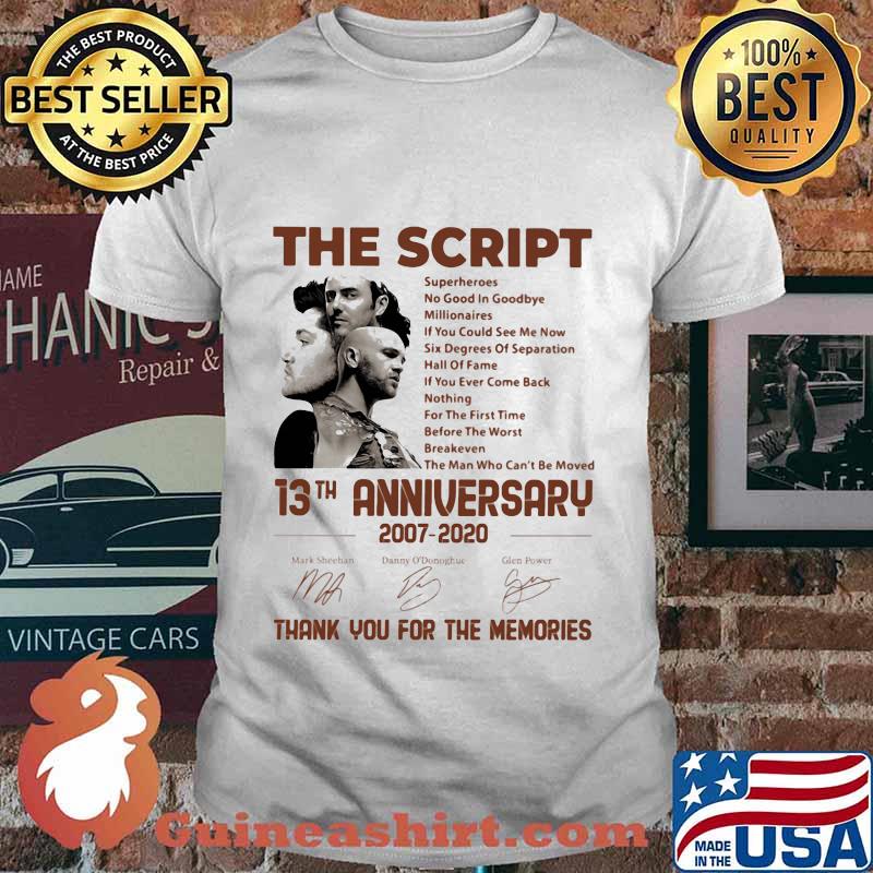 The script 13th anniversary 2007 2020 thank for the memories signatures shirt