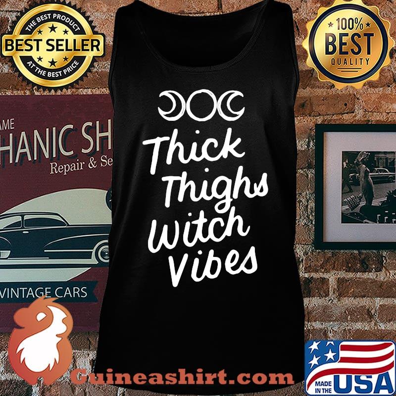 Thick Thighs Witch Vibes, Funny Wiccan Witches Gifts T-Shirt Tank top