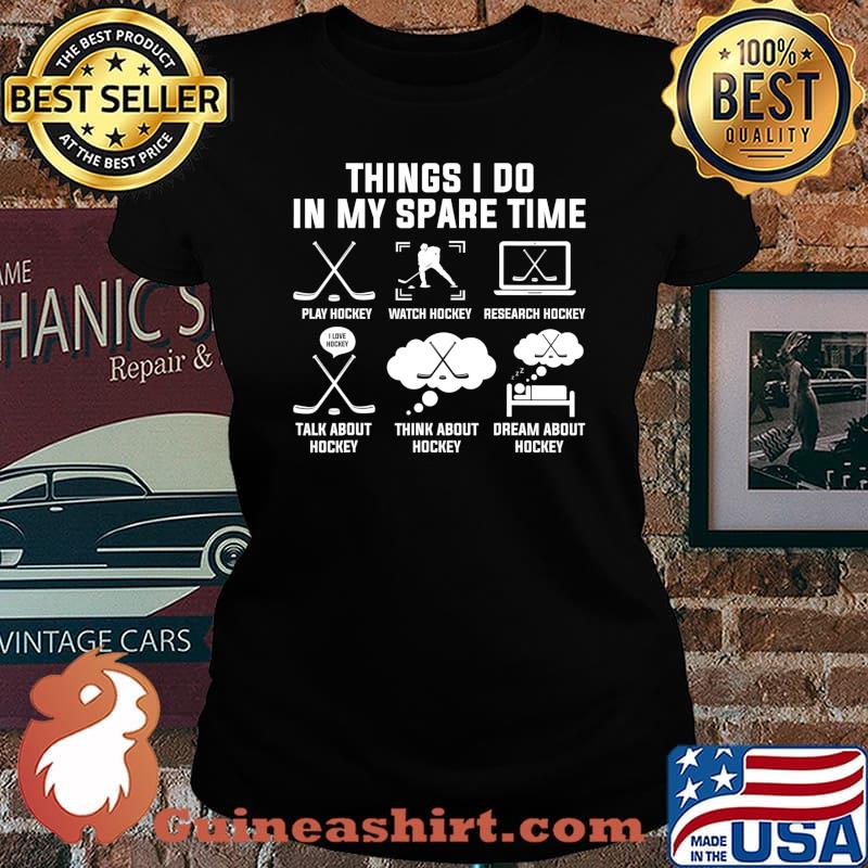 Things I Do In My Spare Time Ice Hockey T-Shirt Laides tee