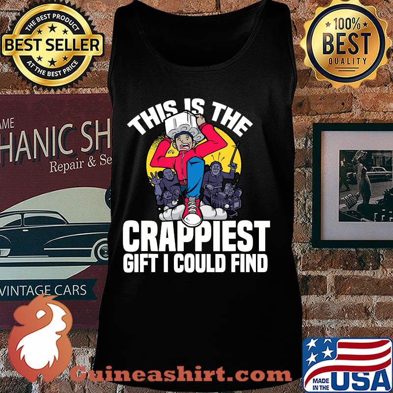 This Is The Crappiest Gift I Could Find Toilet Paper Meme Shirt Tank top
