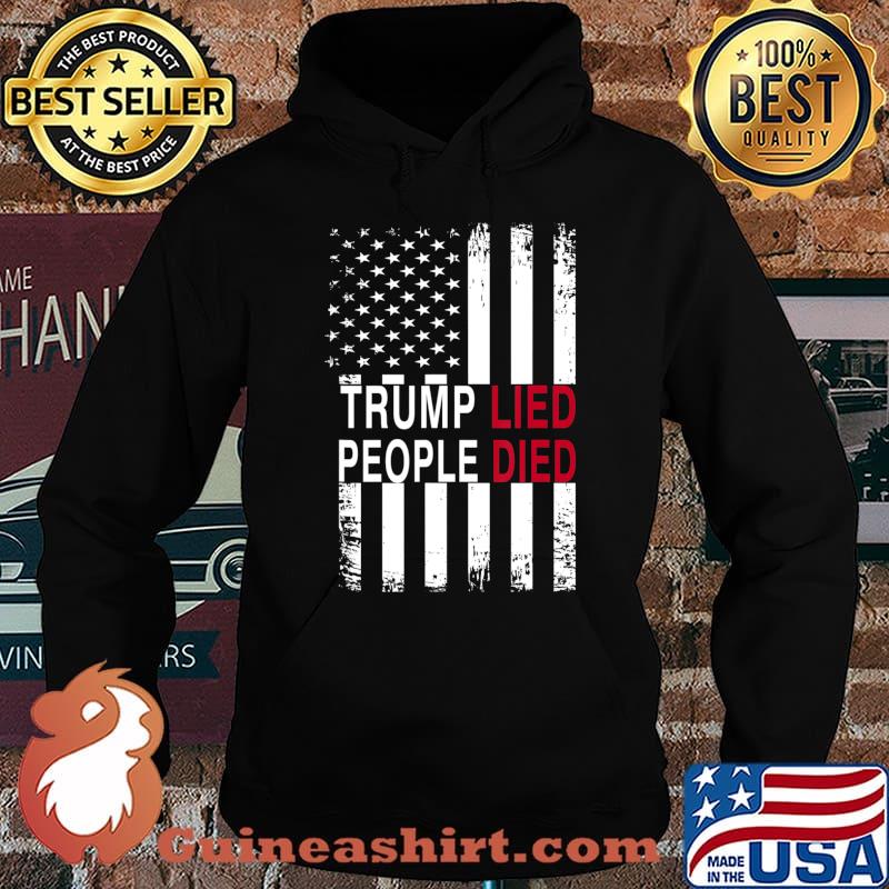 Trump Lied People Died Anti Trump T-Shirt Hoodie