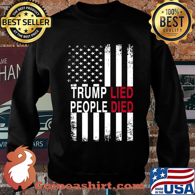 Trump Lied People Died Anti Trump T-Shirt Sweater