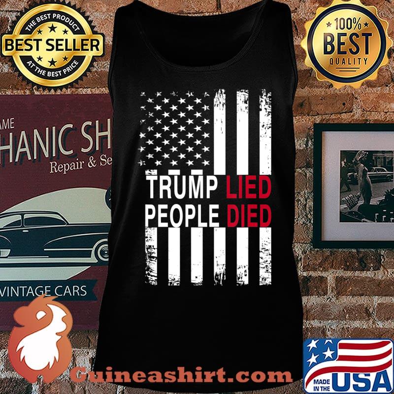 Trump Lied People Died Anti Trump T-Shirt Tank top