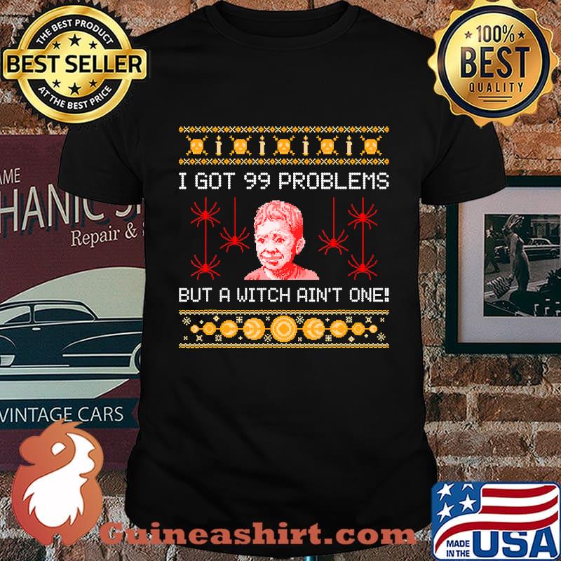 Ugly Halloween Sweater Design Funny 99 Problems Witch Party T-Shirt