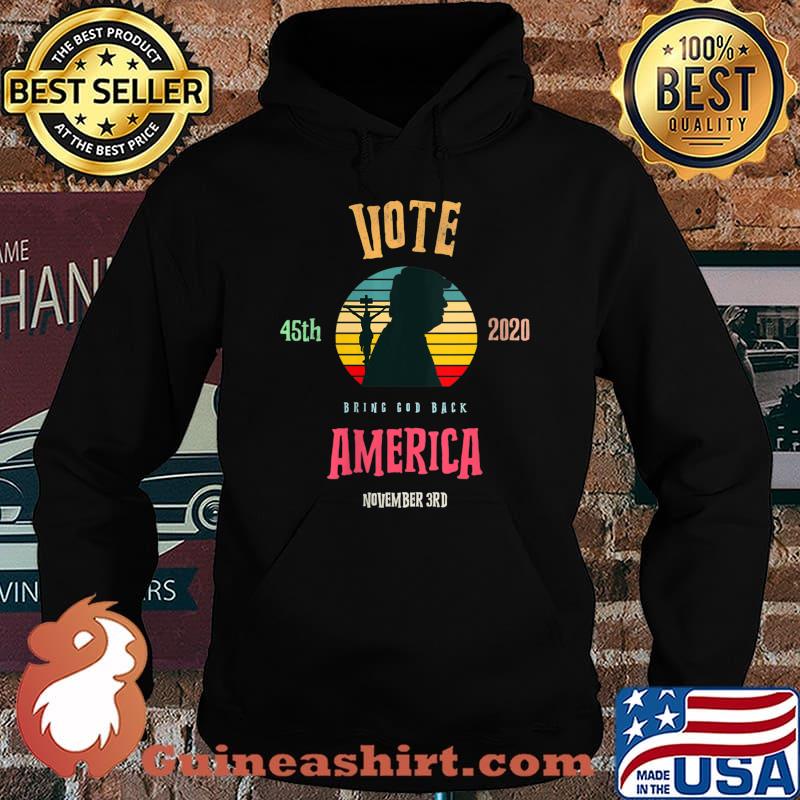Vintage Christian Vote America - Pro Trump. Bring God Back Shirt Hoodie