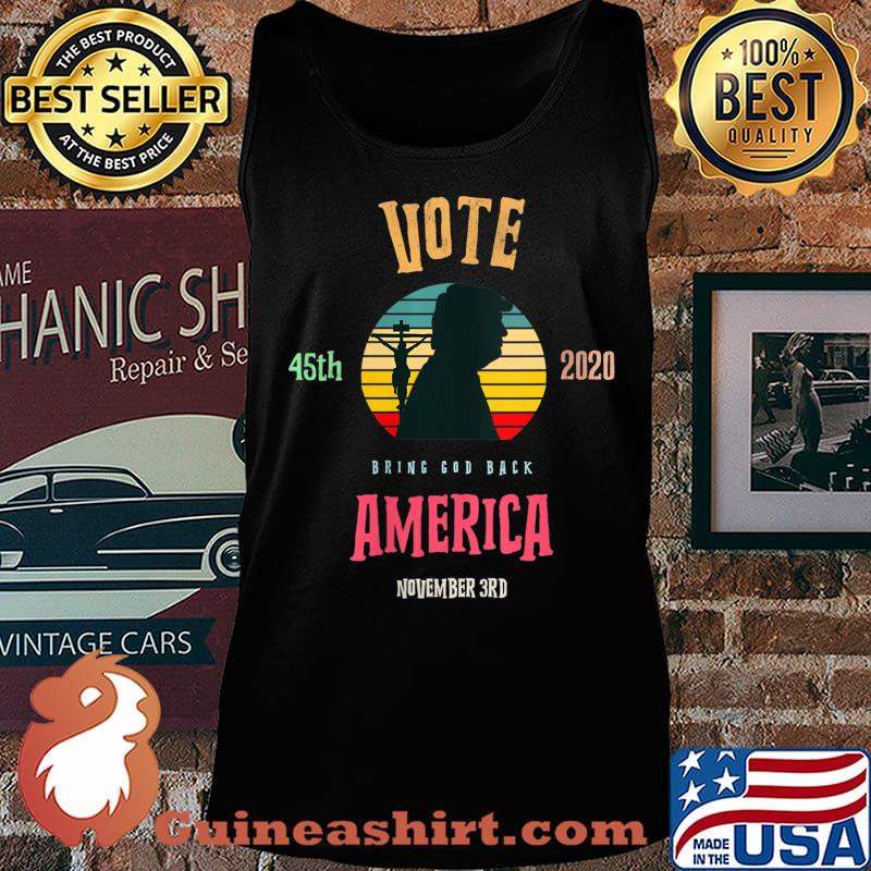 Vintage Christian Vote America - Pro Trump. Bring God Back Shirt Tank top