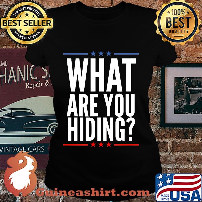 What are you hiding biden 2020 debate trump s Laides tee