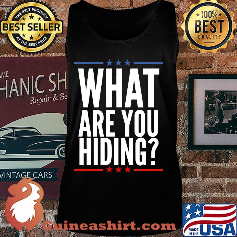 What are you hiding biden 2020 debate trump s Tank top