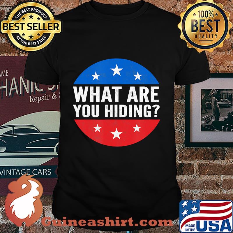 What are you hiding biden to trump last election debate 2020 shirt