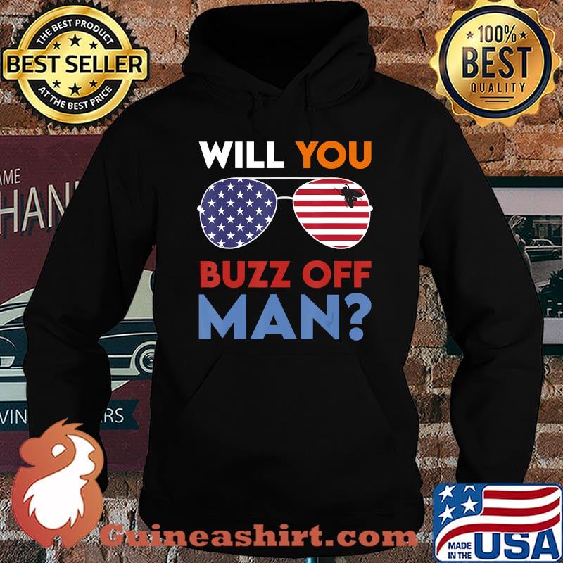 Will You Buzz Off, Man Flag Sunglasses Joe Biden 2020 T-Shirt Hoodie