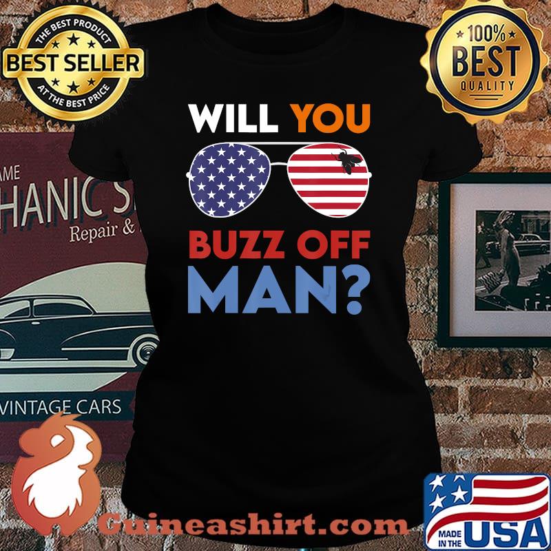 Will You Buzz Off, Man Flag Sunglasses Joe Biden 2020 T-Shirt Laides tee