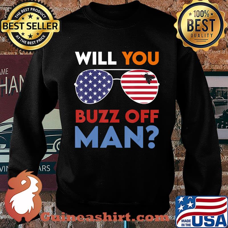 Will You Buzz Off, Man Flag Sunglasses Joe Biden 2020 T-Shirt Sweater