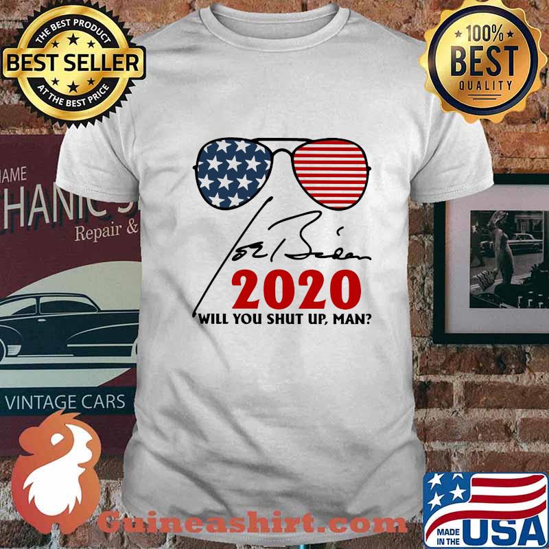 Will you shut up, man joe biden 2020 american flag shirt