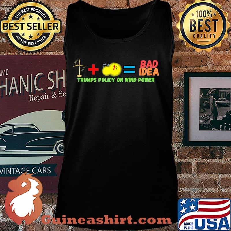 Wind Power is bad because it kills birds 2020 Anti Trump Shirt Tank top
