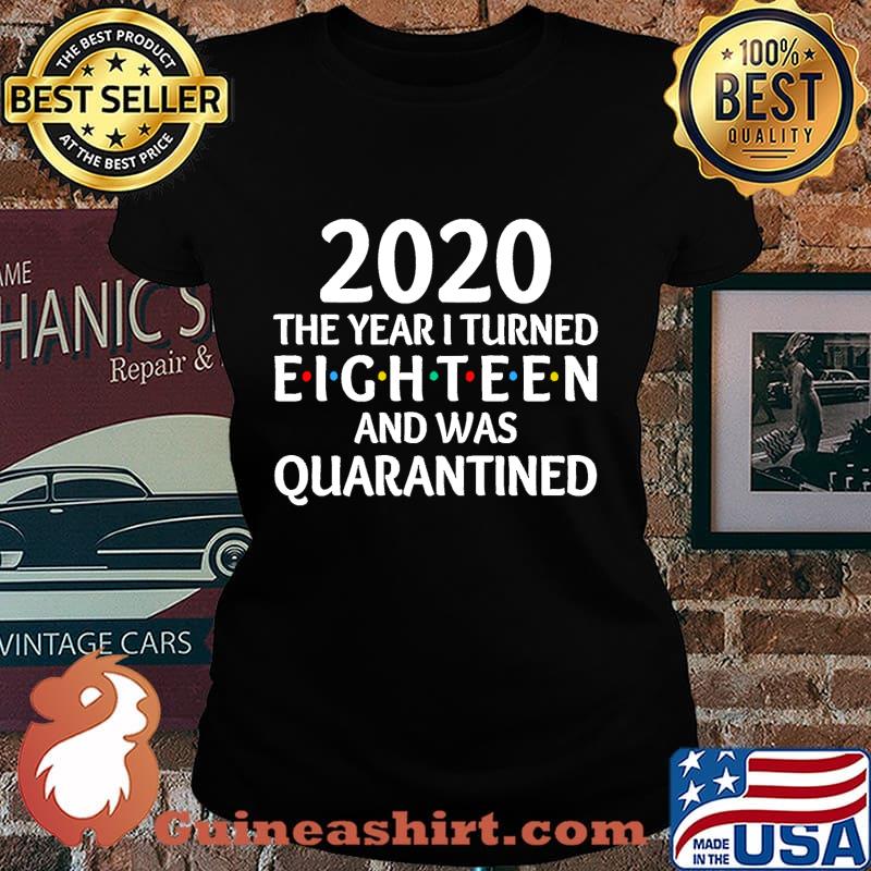 2020 the year i turned 18 and was quarantined birthday social distancing classic s Laides tee