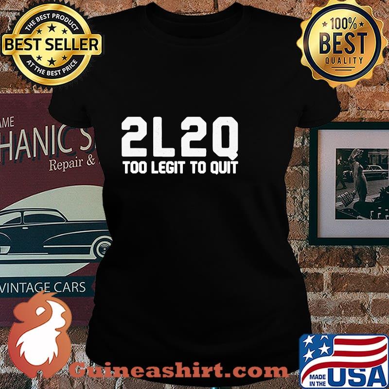 2020 Too Legit To Quit Celebration Of This Unique Year Shirt Laides tee