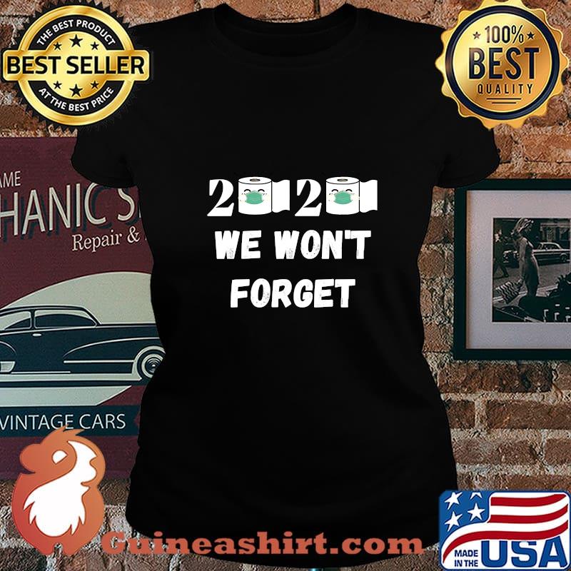 2020 We Won't Forget Toilet Paper Wear Mask Christmas Shirt Laides tee