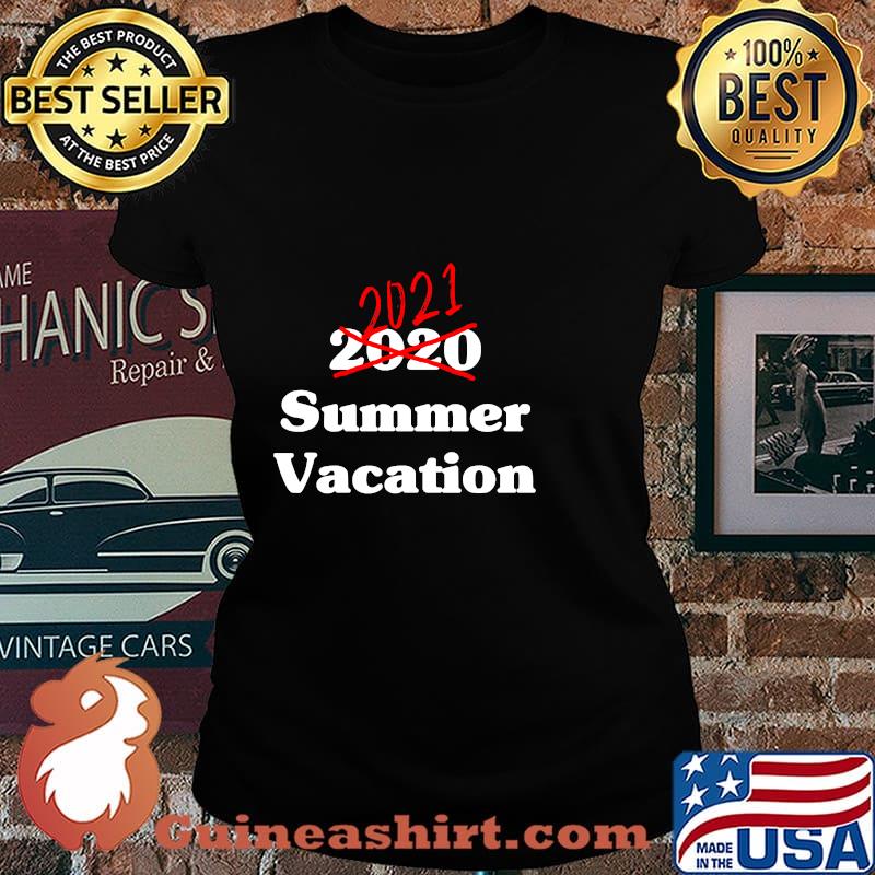 2021 Summer Vacation Group Rescheduled Shirt Laides tee