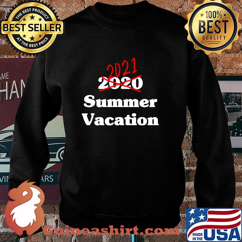 2021 Summer Vacation Group Rescheduled Shirt Sweater