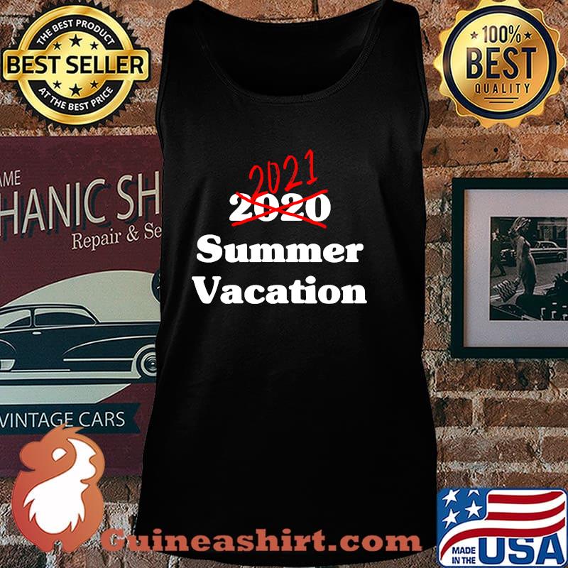 2021 Summer Vacation Group Rescheduled Shirt Tank top