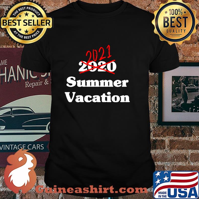2021 Summer Vacation Group Rescheduled Shirt