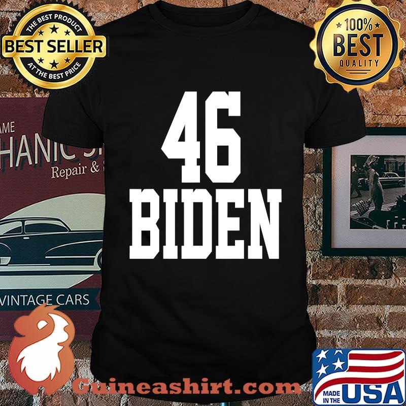 46 joe biden election democrat 2020 us president shirt