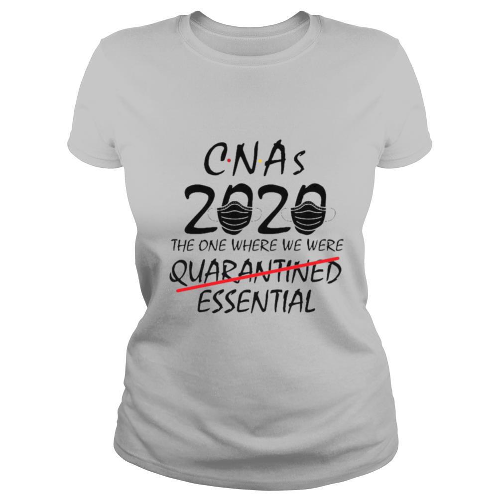 CNAs 2020 The One Where We Were Quarantined Essential shirt - Image 2