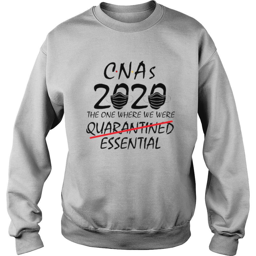 CNAs 2020 The One Where We Were Quarantined Essential shirt - Image 4