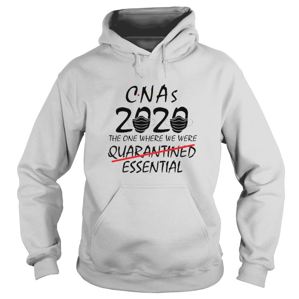CNAs 2020 The One Where We Were Quarantined Essential shirt - Image 5