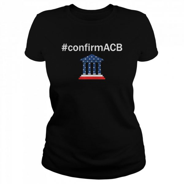 Confirm ACB Amy Coney Barrett Supreme Court America Flag USA shirt - Image 3