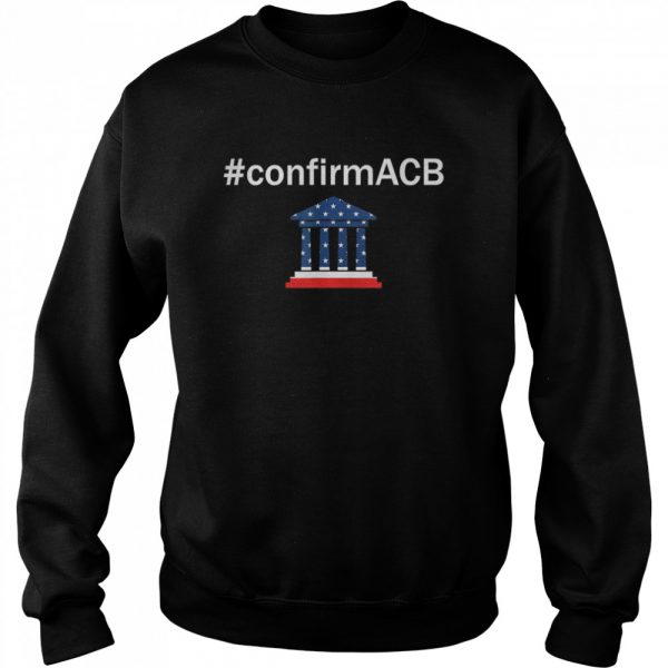 Confirm ACB Amy Coney Barrett Supreme Court America Flag USA shirt - Image 5