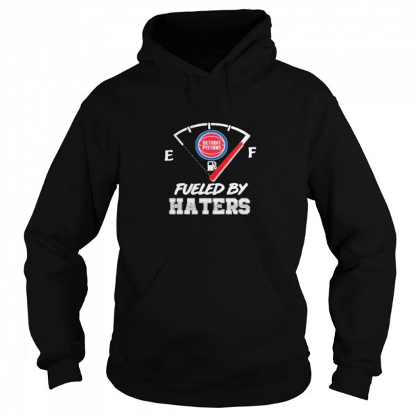 Detroit Pistons NBA Basketball Fueled By Haters Sports shirt - Image 5