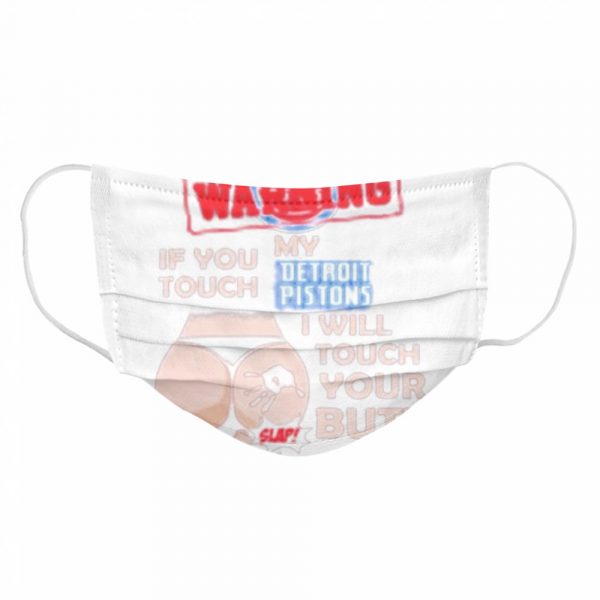 Detroit Pistons NBA Basketball Warning If You Touch My Team I Will Touch My Butt shirt - Image 6