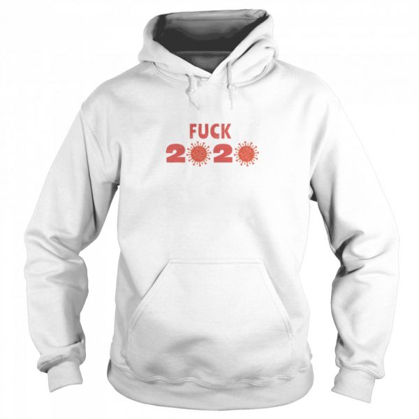 Fuck 2020 Goodbye 2020 You Suck Coronavirus shirt - Image 5