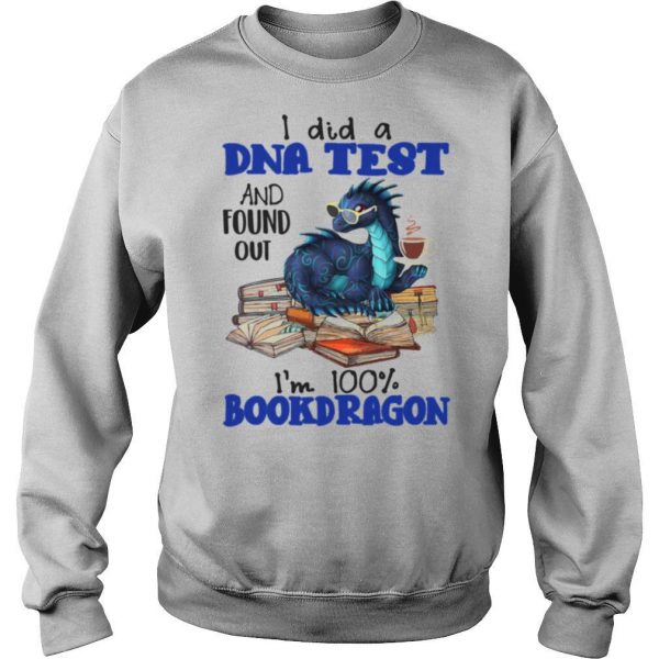 I Did A DNA Test And Found Out Im 100 Bookdragon shirt - Image 4