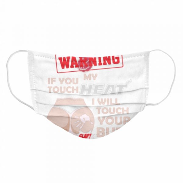 Miami Heat NBA Basketball Warning If You Touch My Team I Will Touch My Butt shirt - Image 6