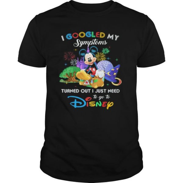 Mickey I googled my symptoms turned out I just need to go to disney shirt - Image 2