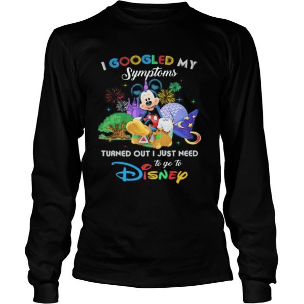 Mickey I googled my symptoms turned out I just need to go to disney shirt - Image 4