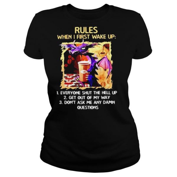Rules when I first wake upeveryone shut the hell up shirt - Image 3