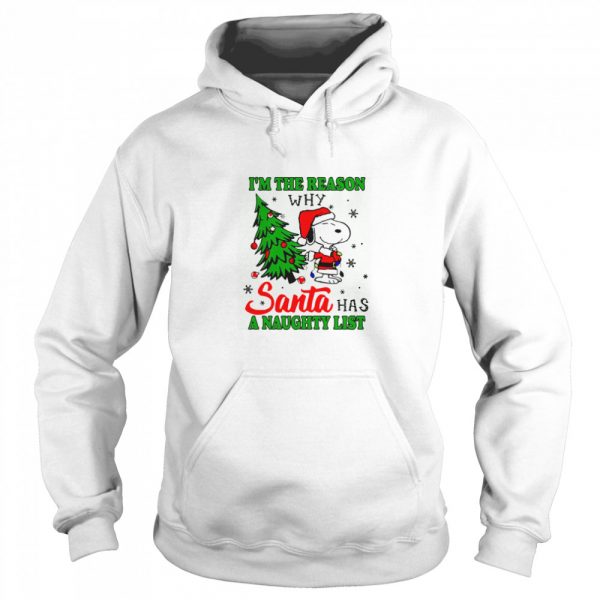 Snoopy im the reason why santa has a naughty list Christmas shirt - Image 5