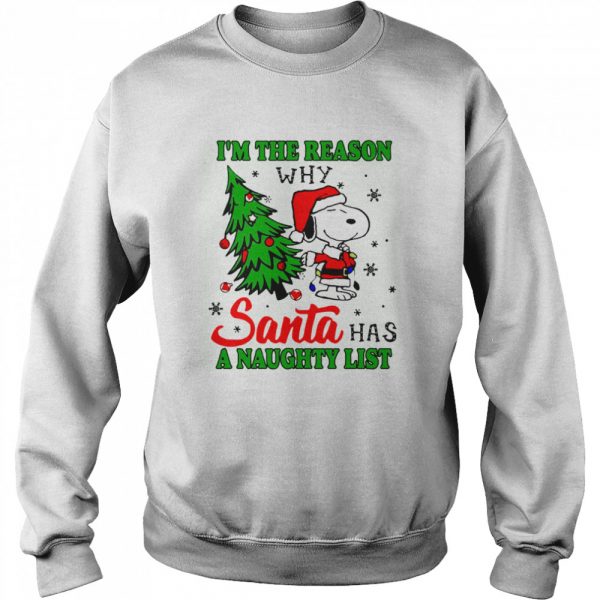 Snoopy im the reason why santa has a naughty list Christmas shirt - Image 4
